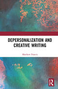 Francis |  Depersonalization and Creative Writing | Buch |  Sack Fachmedien