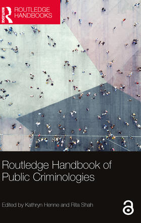 Henne / Shah |  Routledge Handbook of Public Criminologies | Buch |  Sack Fachmedien