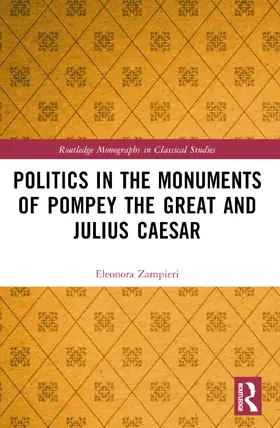 Zampieri |  Politics in the Monuments of Pompey the Great and Julius Caesar | Buch |  Sack Fachmedien