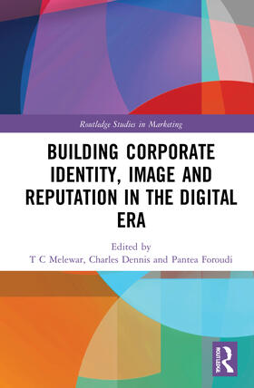 Melewar / Dennis / Foroudi | Building Corporate Identity, Image and Reputation in the Digital Era | Buch | 978-0-367-53123-2 | sack.de