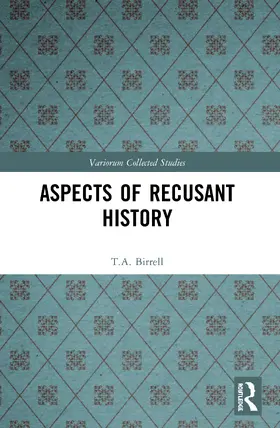Birrell / Blom / Korsten | Aspects of Recusant History | Buch | 978-0-367-53129-4 | sack.de