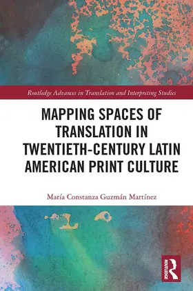 Guzmán |  Mapping Spaces of Translation in Twentieth-Century Latin American Print Culture | Buch |  Sack Fachmedien
