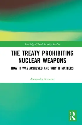 Kmentt |  The Treaty Prohibiting Nuclear Weapons | Buch |  Sack Fachmedien