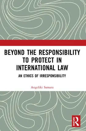 Samara |  Beyond the Responsibility to Protect in International Law | Buch |  Sack Fachmedien