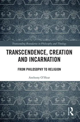O'Hear | Transcendence, Creation and Incarnation | Buch | 978-0-367-53307-6 | www.sack.de