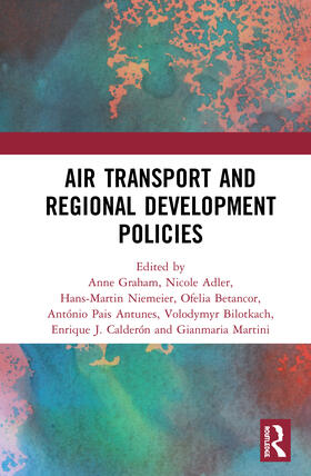 Graham / Antunes / Adler |  Air Transport and Regional Development Policies | Buch |  Sack Fachmedien