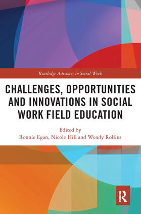 Egan / Hill / Rollins | Challenges, Opportunities and Innovations in Social Work Field Education | Buch | 978-0-367-53328-1 | sack.de