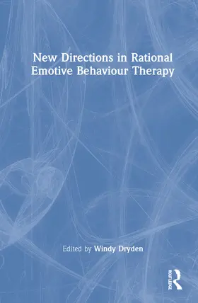 Dryden | New Directions in Rational Emotive Behaviour Therapy | Buch | 978-0-367-53363-2 | www.sack.de