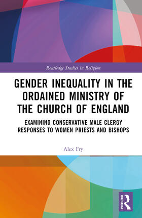 Fry | Gender Inequality in the Ordained Ministry of the Church of England | Buch | 978-0-367-53426-4 | sack.de