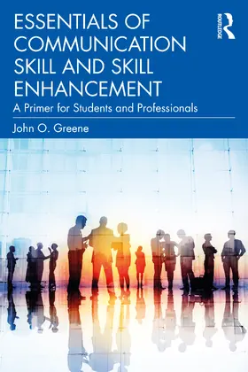 Greene |  Essentials of Communication Skill and Skill Enhancement | Buch |  Sack Fachmedien