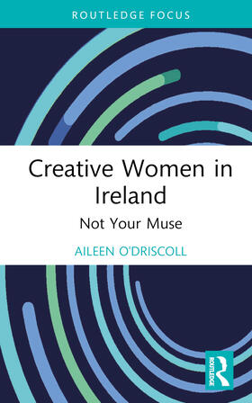 O'Driscoll | Creative Women in Ireland | Buch | 978-0-367-53448-6 | sack.de
