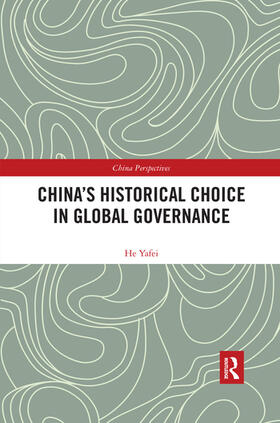 Yafei | China's Historical Choice in Global Governance | Buch | 978-0-367-53450-9 | sack.de