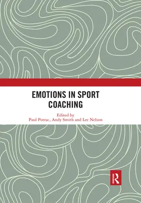 Potrac / Smith / Nelson |  Emotions in Sport Coaching | Buch |  Sack Fachmedien