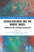 Larsen / Schulte / Thue |  Schoolteachers and the Nordic Model | Buch |  Sack Fachmedien
