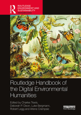 Travis / Dixon / Bergmann |  Routledge Handbook of the Digital Environmental Humanities | Buch |  Sack Fachmedien