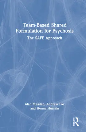 Meaden / Fox / Hussain |  Team-Based Shared Formulation for Psychosis | Buch |  Sack Fachmedien