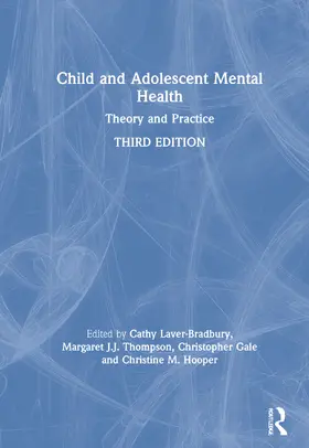 Laver-Bradbury / Thompson / Gale |  Child and Adolescent Mental Health | Buch |  Sack Fachmedien