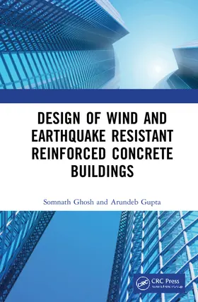 Ghosh / Gupta |  Design of Wind and Earthquake Resistant Reinforced Concrete Buildings | Buch |  Sack Fachmedien