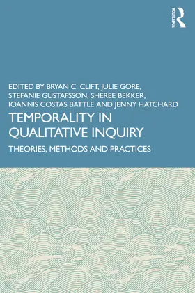 Clift / Gore / Gustafsson |  Temporality in Qualitative Inquiry | Buch |  Sack Fachmedien