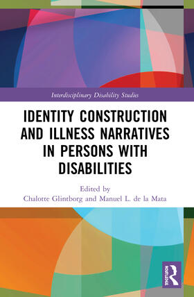 Glintborg / de la Mata |  Identity Construction and Illness Narratives in Persons with Disabilities | Buch |  Sack Fachmedien