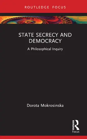 Mokrosinska |  State Secrecy and Democracy | Buch |  Sack Fachmedien