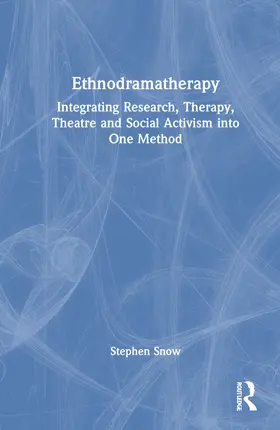 Snow |  Ethnodramatherapy | Buch |  Sack Fachmedien