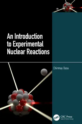 Basu | An Introduction to Experimental Nuclear Reactions | Buch | 978-0-367-53966-5 | www.sack.de