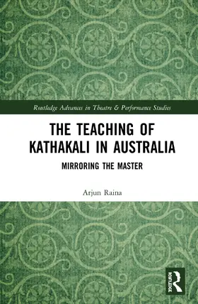 Raina | The Teaching of Kathakali in Australia | Buch | 978-0-367-53996-2 | sack.de