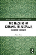 Raina |  The Teaching of Kathakali in Australia | Buch |  Sack Fachmedien