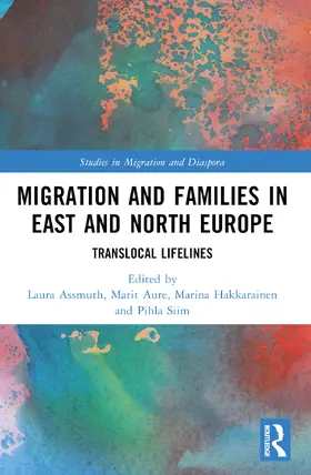 Assmuth / Aure / Hakkarainen |  Migration and Families in East and North Europe | Buch |  Sack Fachmedien