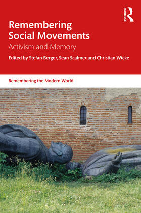 Berger / Scalmer / Wicke |  Remembering Social Movements | Buch |  Sack Fachmedien