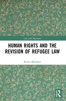 Bhandari |  Human Rights and The Revision of Refugee Law | Buch |  Sack Fachmedien