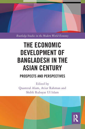 Alam / Rahman / Rubayat Ul Islam |  The Economic Development of Bangladesh in the Asian Century | Buch |  Sack Fachmedien