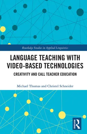 Thomas / Schneider |  Language Teaching with Video-Based Technologies | Buch |  Sack Fachmedien