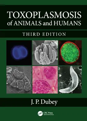 Dubey |  Toxoplasmosis of Animals and Humans | Buch |  Sack Fachmedien