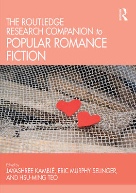 Murphy Selinger / Kamblé / Teo |  The Routledge Research Companion to Popular Romance Fiction | Buch |  Sack Fachmedien