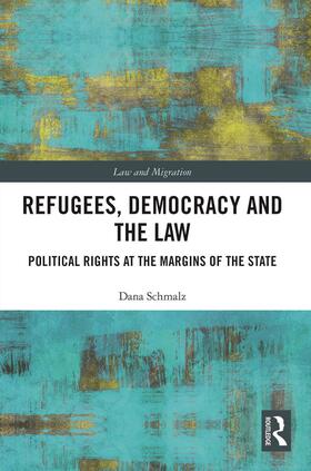 Schmalz | Refugees, Democracy and the Law | Buch | 978-0-367-54335-8 | sack.de