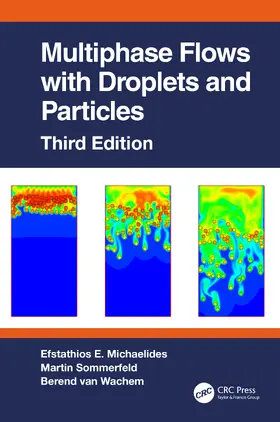 Michaelides / Sommerfeld / van Wachem |  Multiphase Flows with Droplets and Particles, Third Edition | Buch |  Sack Fachmedien