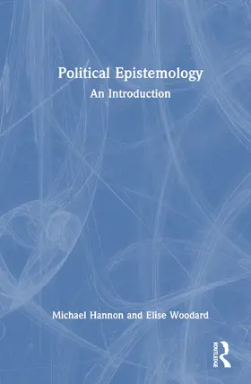 Hannon / Woodard |  Political Epistemology | Buch |  Sack Fachmedien