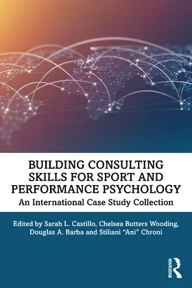 Castillo / Wooding / Barba |  Building Consulting Skills for Sport and Performance Psychology | Buch |  Sack Fachmedien
