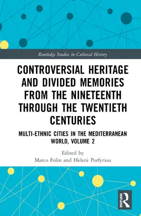 Folin / Porfyriou |  Controversial Heritage and Divided Memories from the Nineteenth Through the Twentieth Centuries | Buch |  Sack Fachmedien