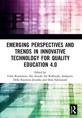 Kusmawan / Aisyah / Rokhiyah |  Emerging Perspectives and Trends in Innovative Technology for Quality Education 4.0 | Buch |  Sack Fachmedien