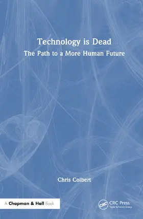 Colbert | Technology is Dead | Buch | 978-0-367-54623-6 | www.sack.de