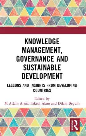 Alam / Begum |  Knowledge Management, Governance and Sustainable Development | Buch |  Sack Fachmedien
