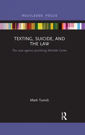 Tunick |  Texting, Suicide, and the Law | Buch |  Sack Fachmedien