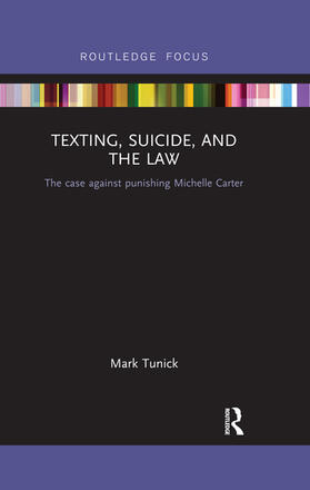 Tunick | Texting, Suicide, and the Law | Buch | 978-0-367-54642-7 | sack.de