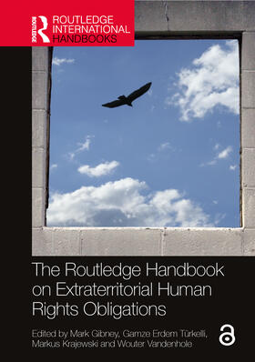 Turkelli / Gibney / Türkelli | The Routledge Handbook on Extraterritorial Human Rights Obligations | Buch | 978-0-367-54657-1 | sack.de