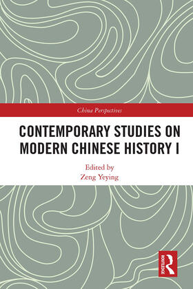 Yeying |  Contemporary Studies on Modern Chinese History I | Buch |  Sack Fachmedien