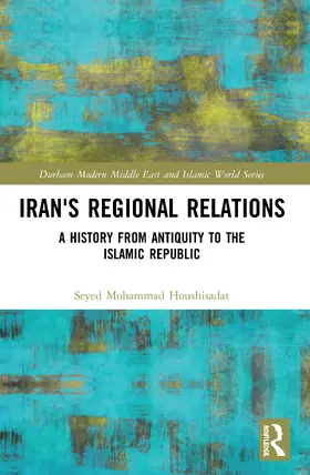 Houshisadat |  Iran's Regional Relations | Buch |  Sack Fachmedien