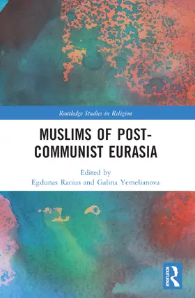 Yemelianova / Ra¿ius / Racius |  Muslims of Post-Communist Eurasia | Buch |  Sack Fachmedien